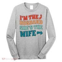 I'm The Husband She's The Wife Funny Long Sleeve Shirt thumb 0