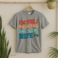 I'm The Husband She's The Wife Funny T-Shirt thumb 2