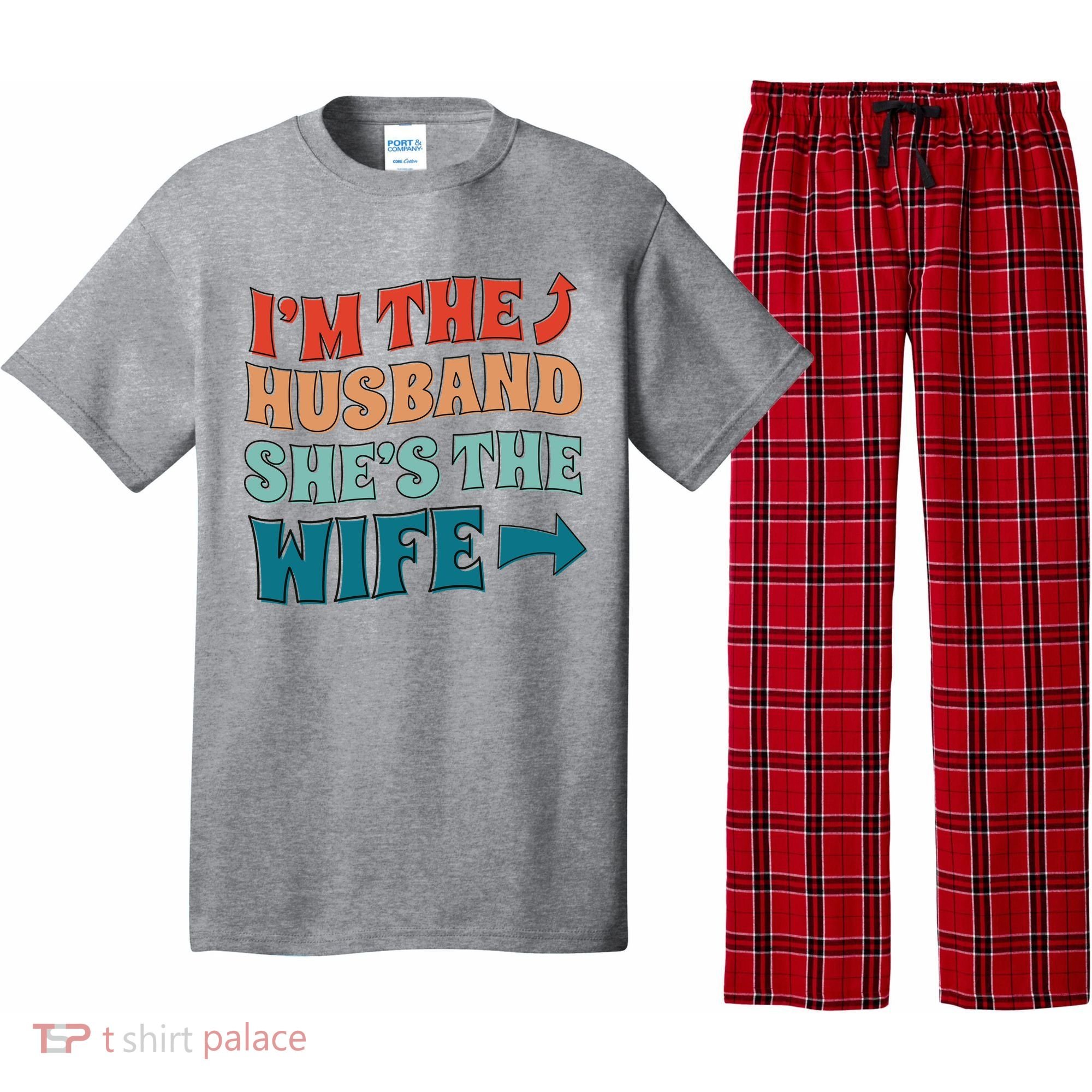 I'm The Husband She's The Wife Funny Pajama Set