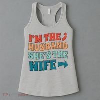I'm The Husband She's The Wife Funny Women's Tank Top thumb 3