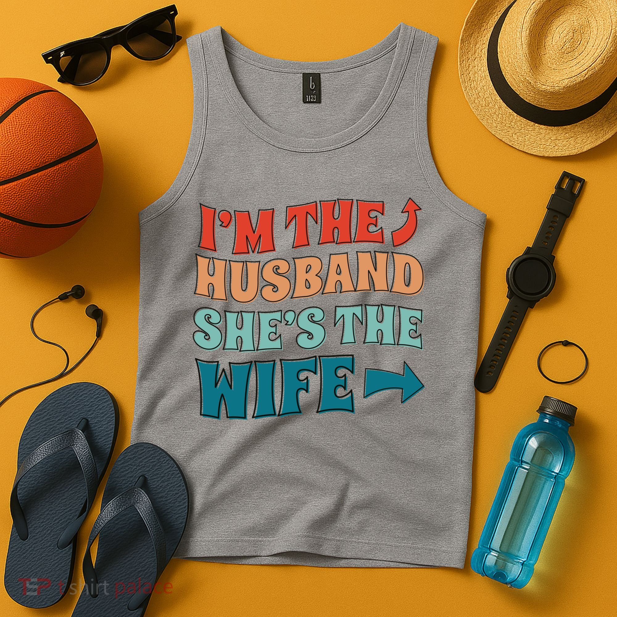 I'm The Husband She's The Wife Funny Tank Top