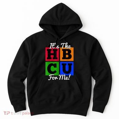 It's The HBCU For Me Apparel Hoodie