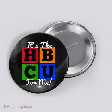It's The HBCU For Me Apparel Button