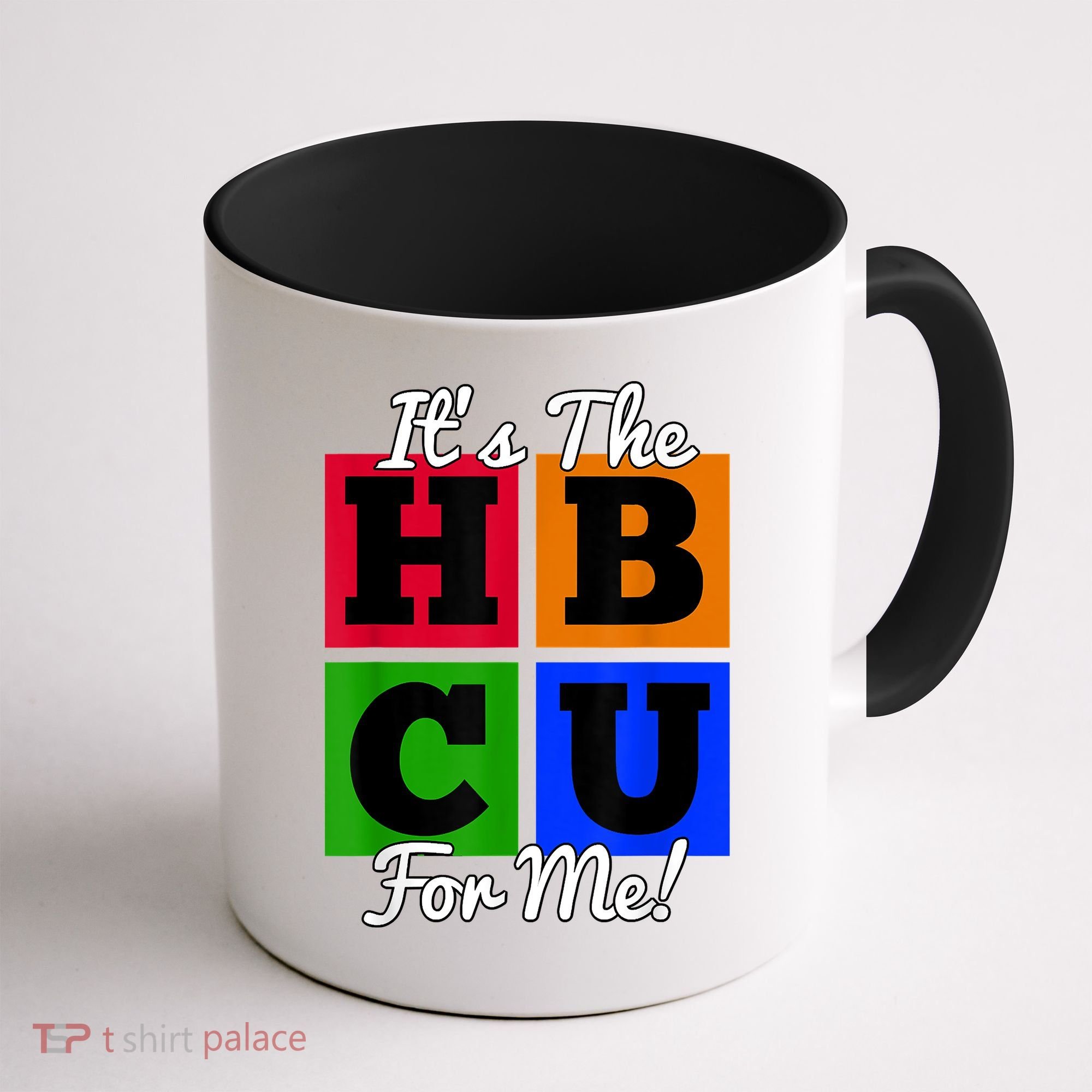 It's The HBCU For Me Apparel Coffee Mug