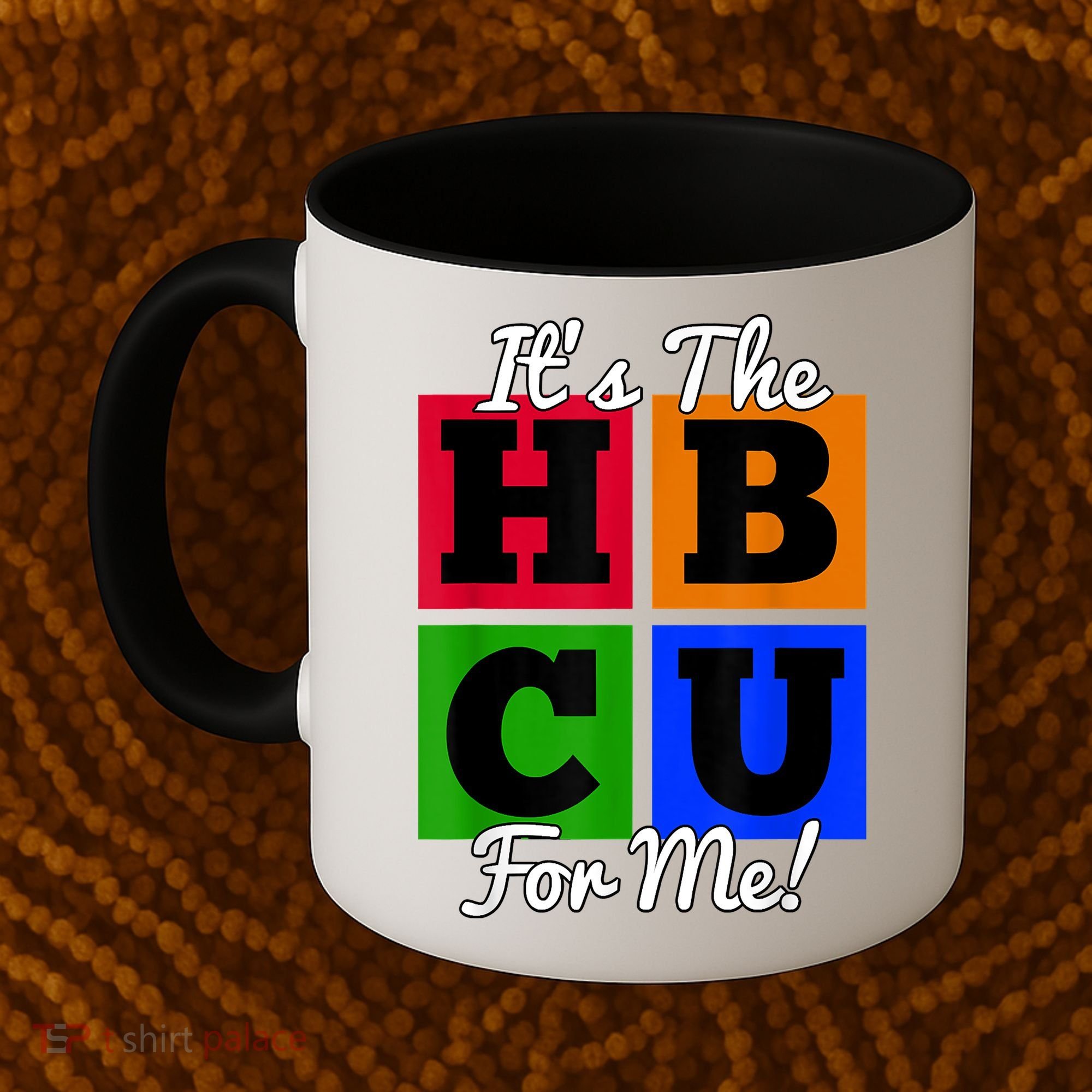 It's The HBCU For Me Apparel Coffee Mug