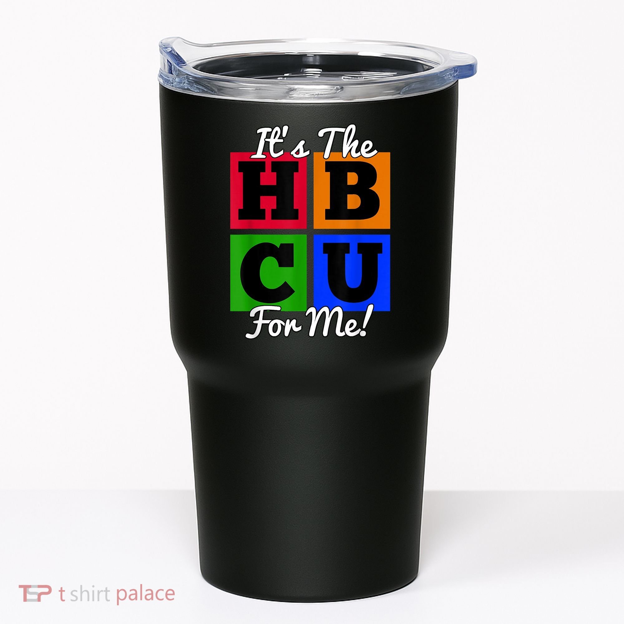 It's The HBCU For Me Apparel Tumbler