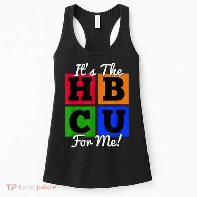 It's The HBCU For Me Apparel Women's Tank Top