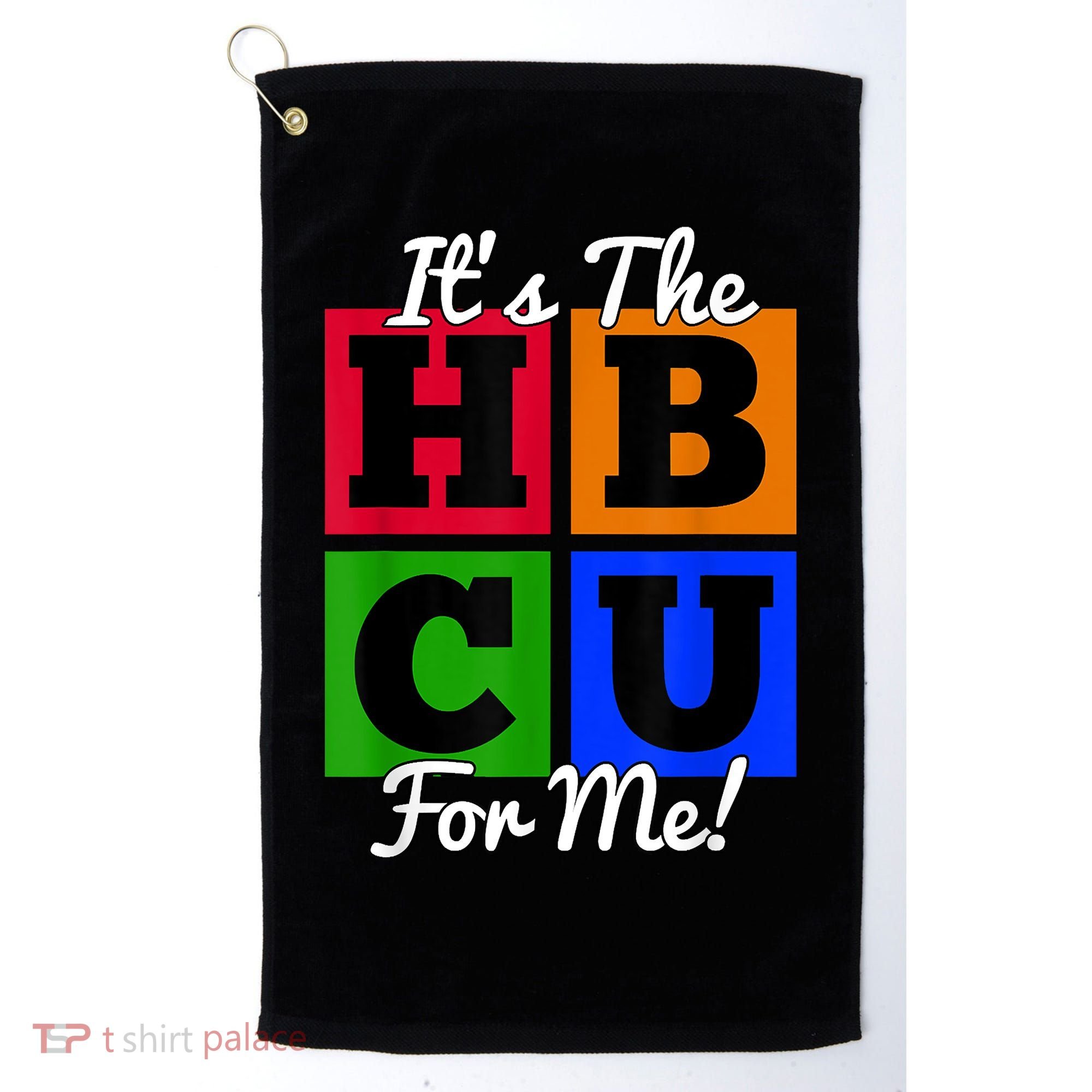 It's The HBCU For Me Apparel Golf Towel