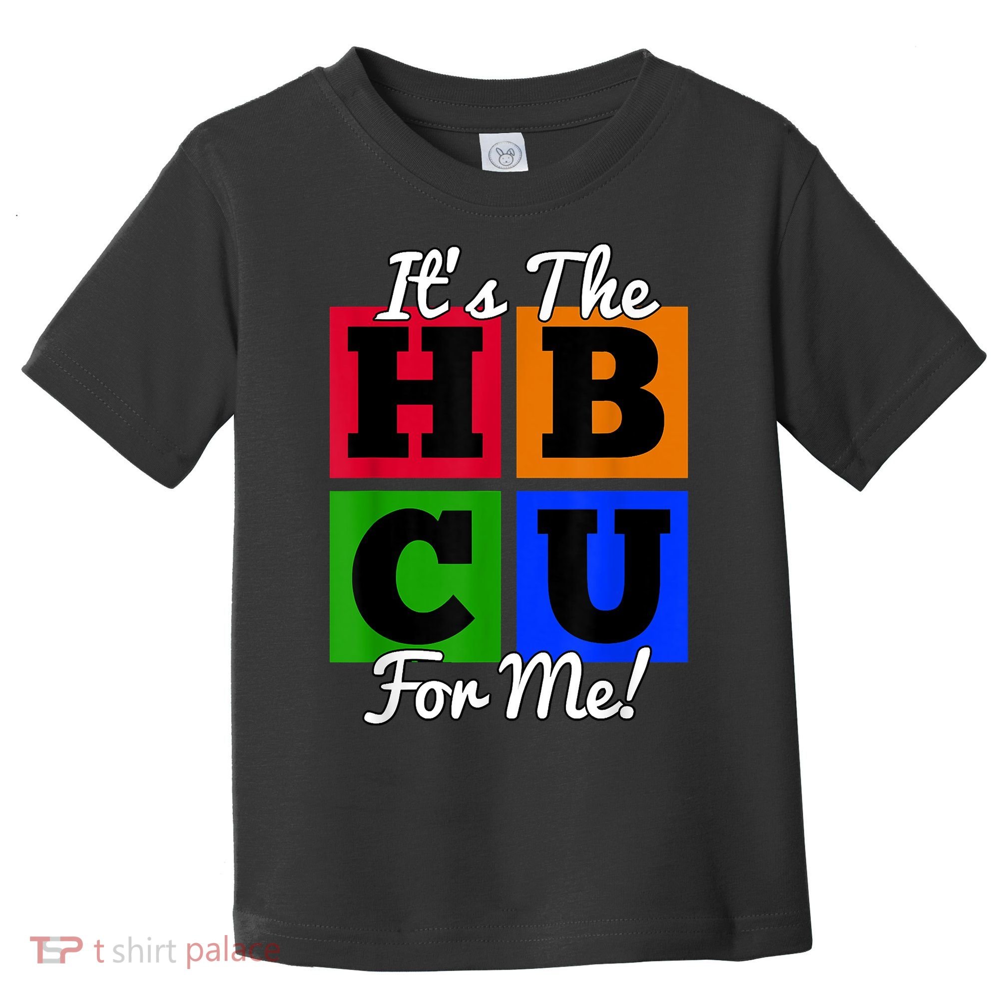 It's The HBCU For Me Apparel Toddler T-Shirt