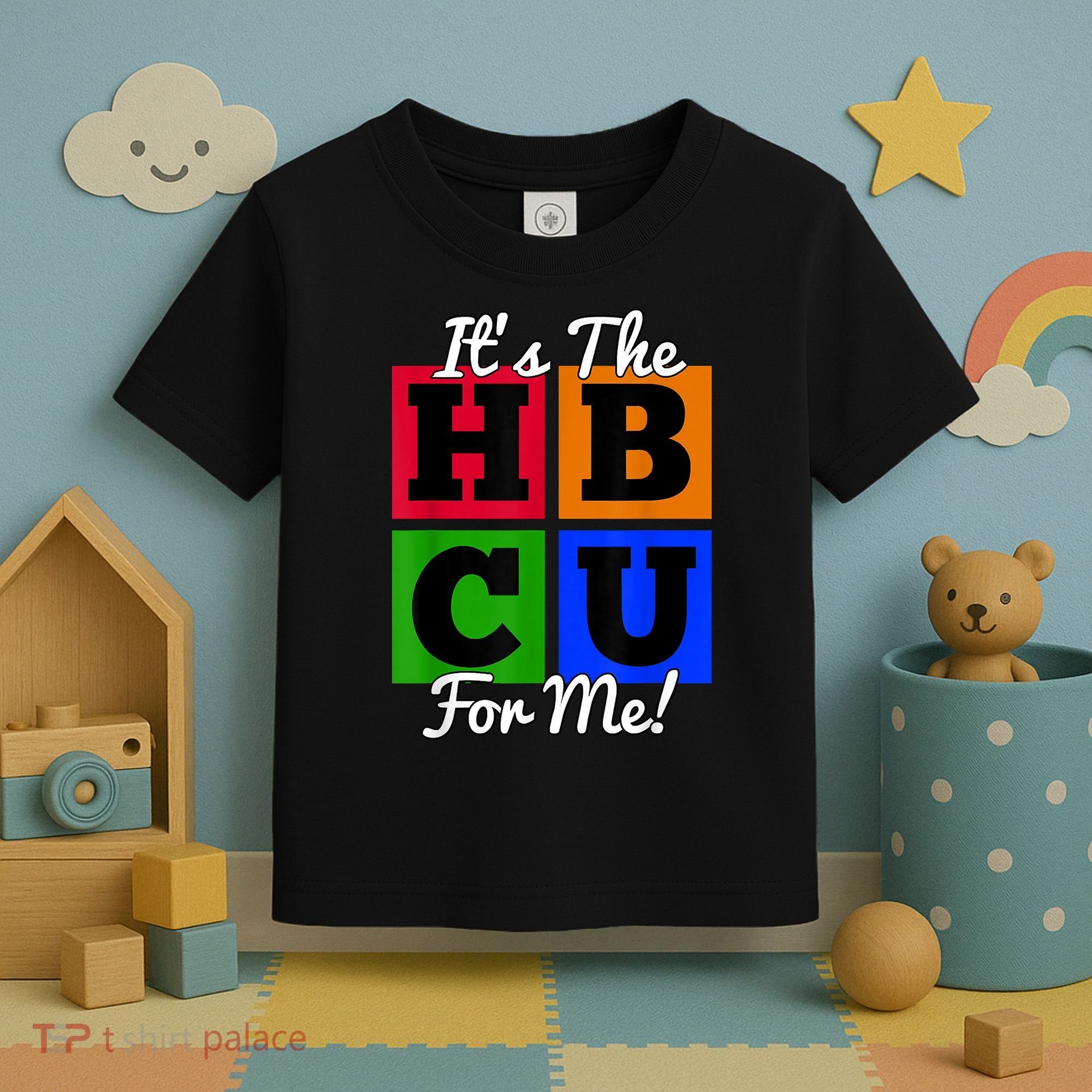 It's The HBCU For Me Apparel Toddler T-Shirt
