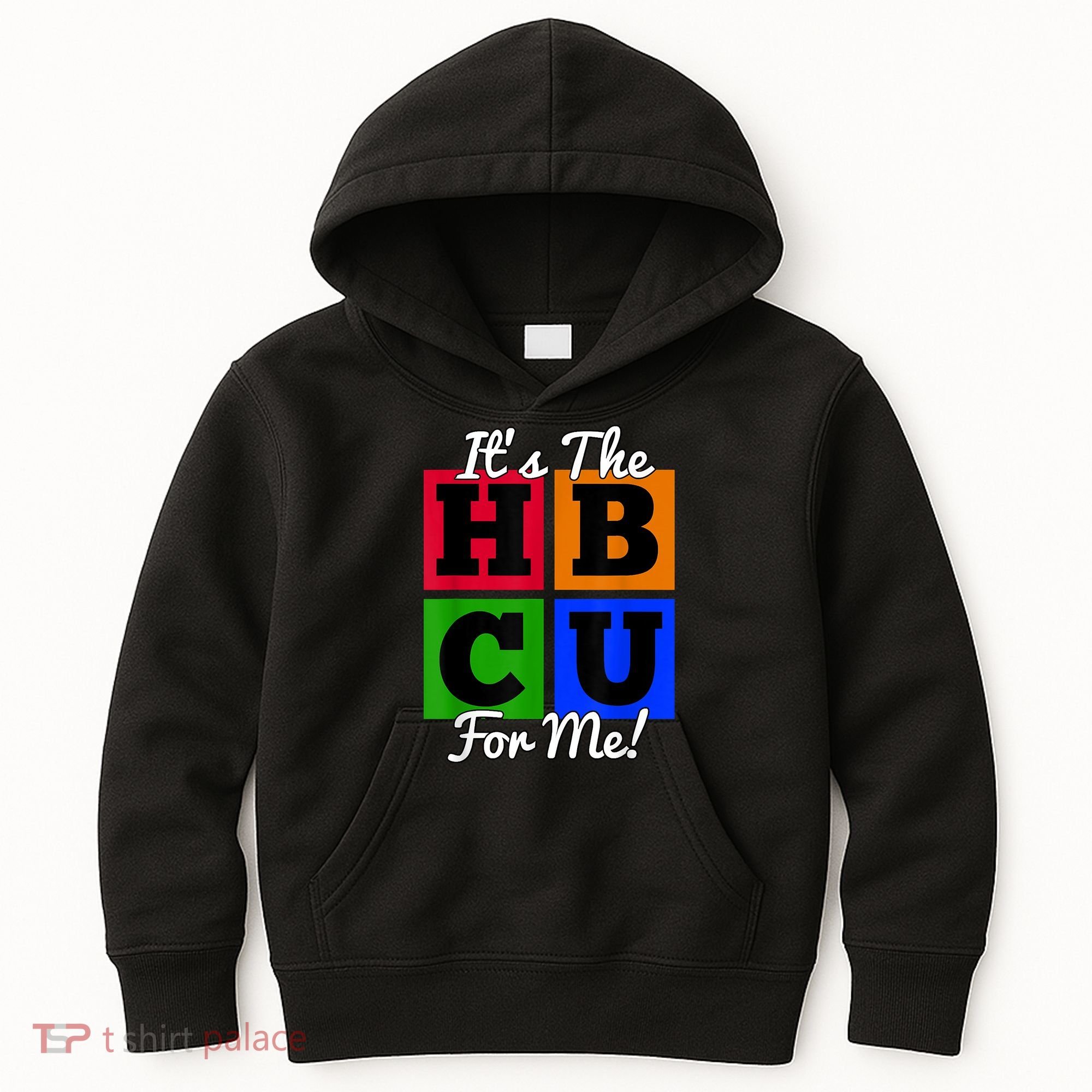 It's The HBCU For Me Apparel Kids Hoodie