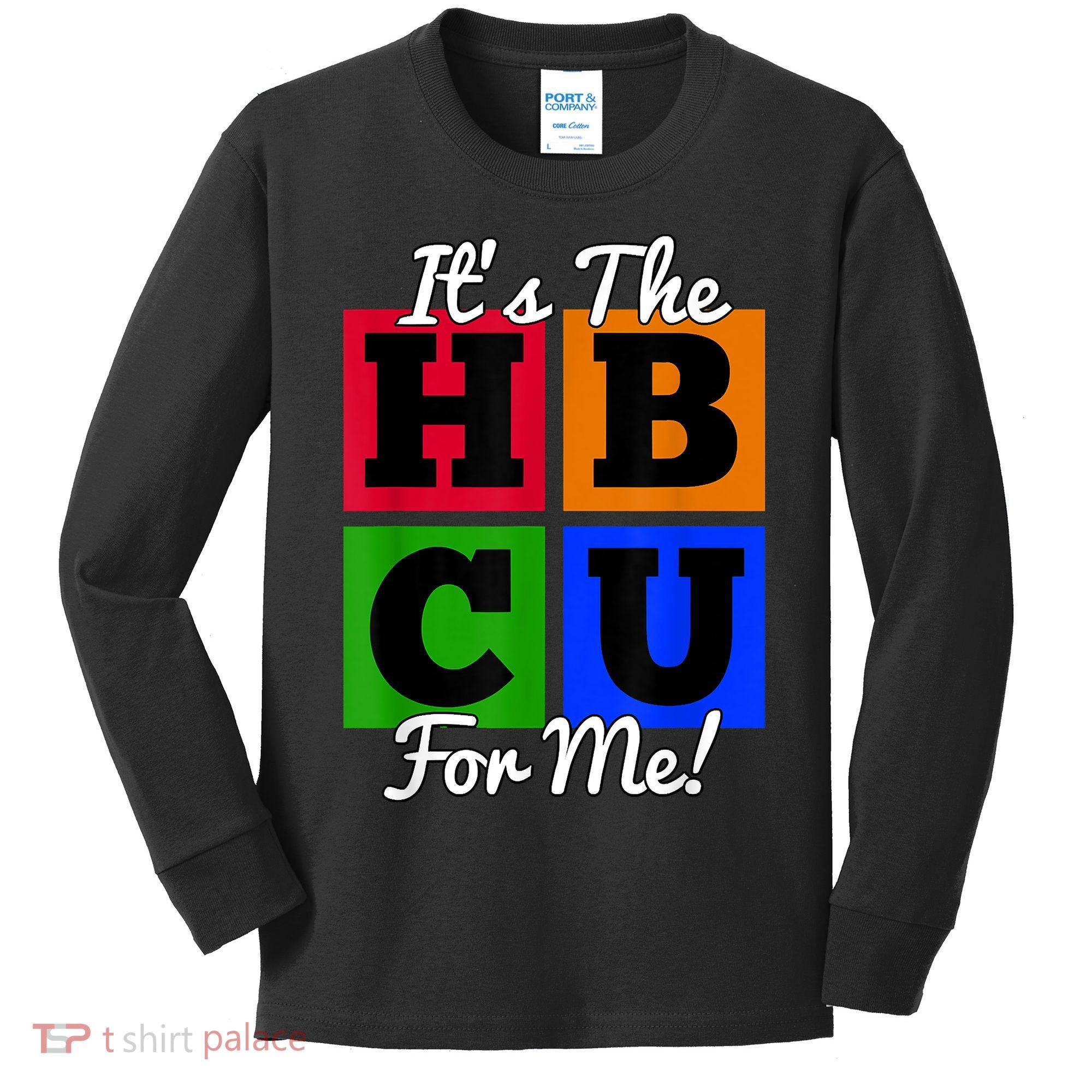It's The HBCU For Me Apparel Kids Long Sleeve Shirt