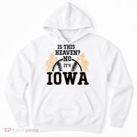 Is This Heaven No It’s Iowa Baseball Field Of Dreams Hoodie thumb 0