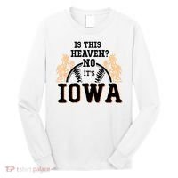Is This Heaven No It’s Iowa Baseball Field Of Dreams Long Sleeve Shirt thumb 0