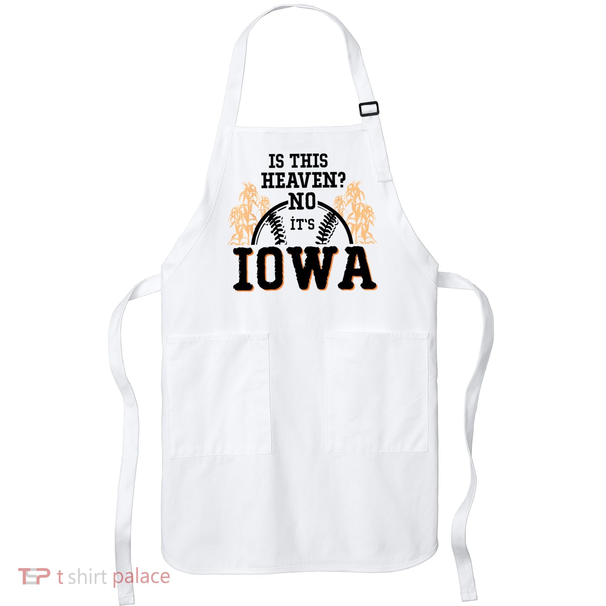 Is This Heaven No It’s Iowa Baseball Field Of Dreams Apron