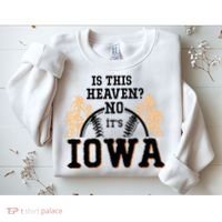 Is This Heaven No It’s Iowa Baseball Field Of Dreams Sweatshirt thumb 2