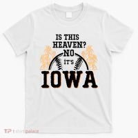 Is This Heaven No It’s Iowa Baseball Field Of Dreams T-Shirt thumb 0