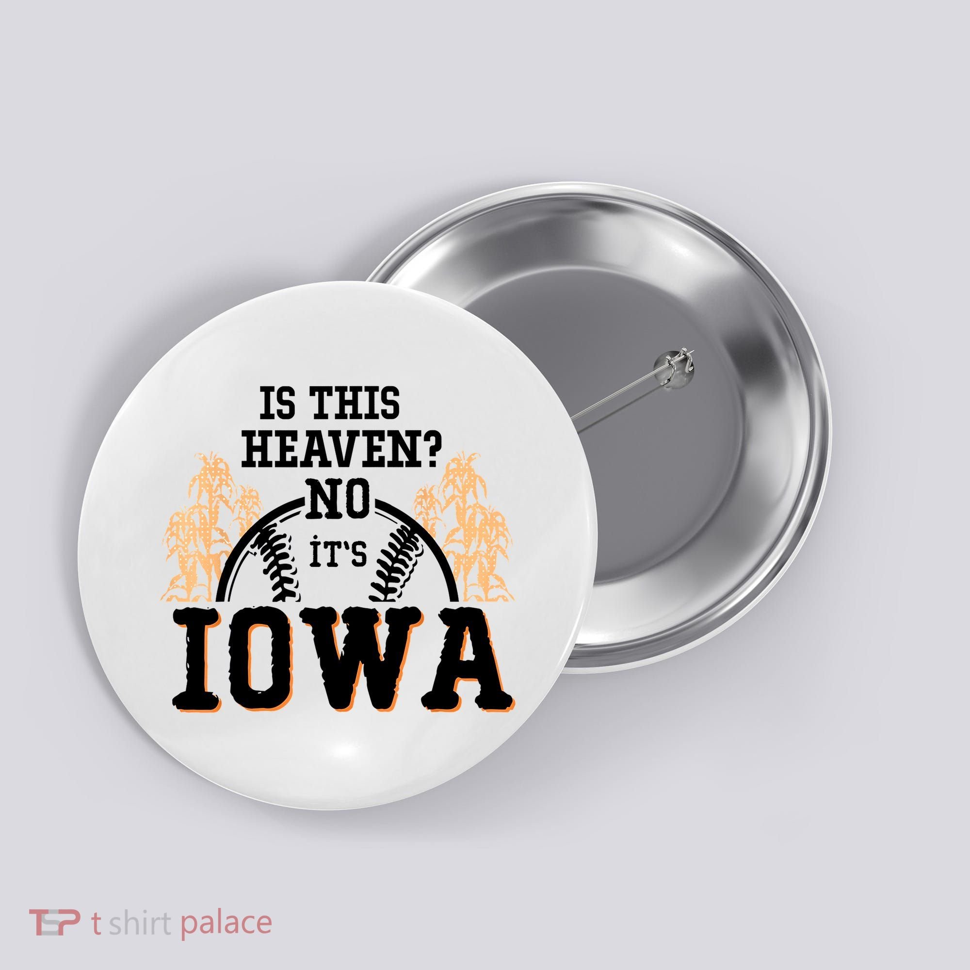 Is This Heaven No It’s Iowa Baseball Field Of Dreams Button