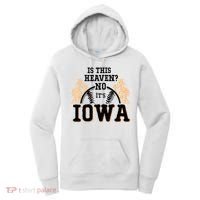 Is This Heaven No It’s Iowa Baseball Field Of Dreams Women's Hoodie thumb 0