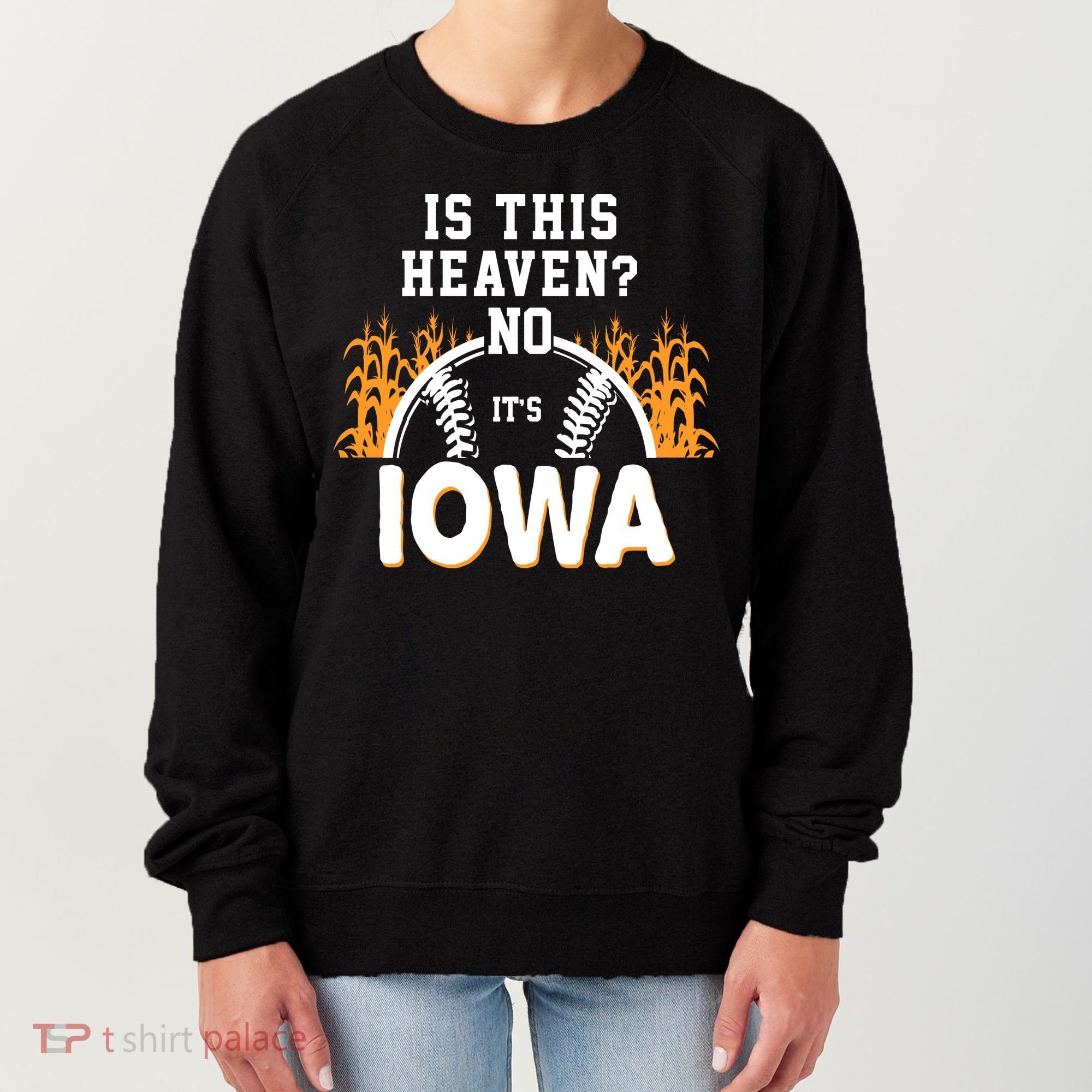 Is This Heaven No It's Iowa Baseball Women's Sweatshirt