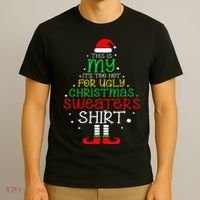 ItS Too Hot For Ugly Christmas Funny Xmas T-Shirt thumb 3