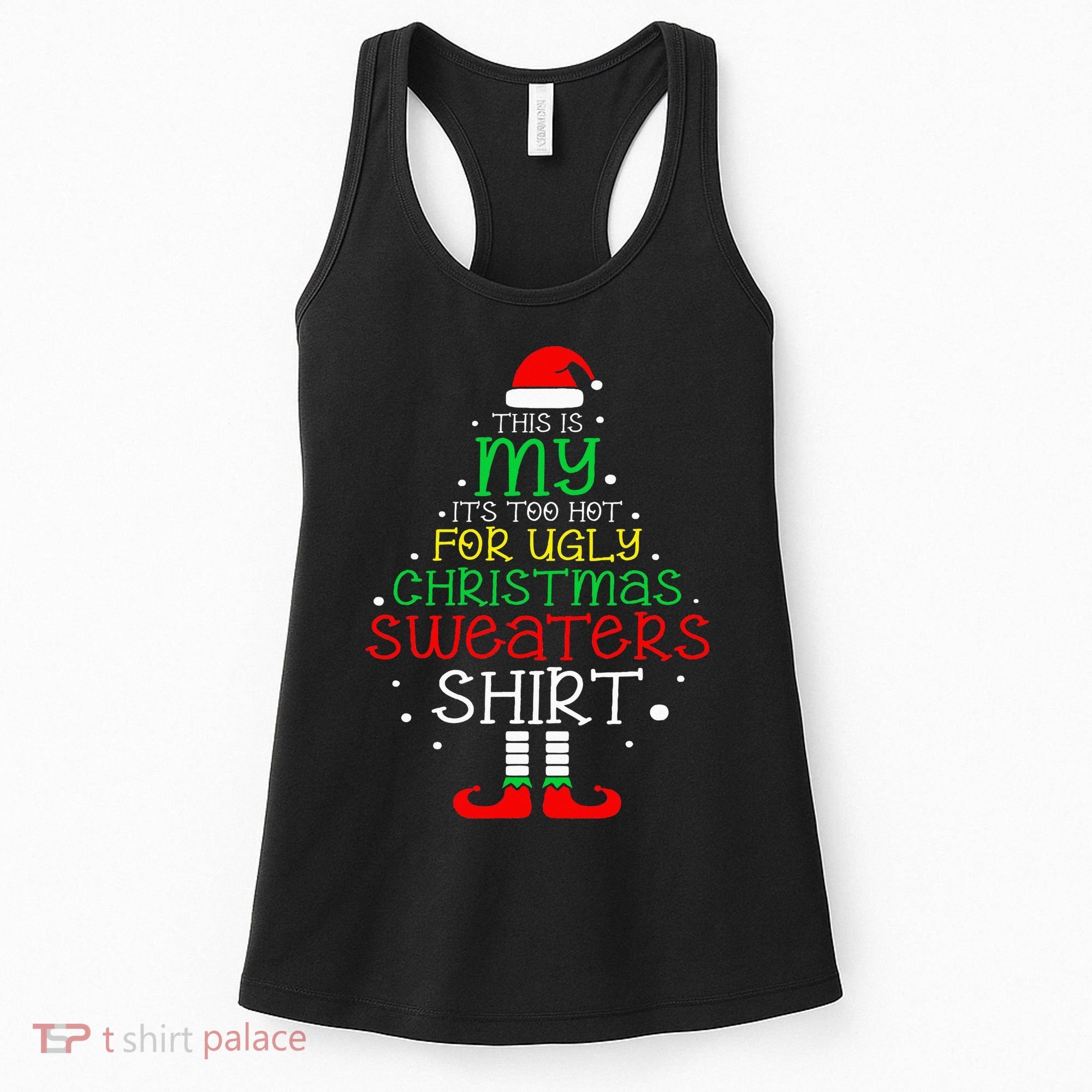 ItS Too Hot For Ugly Christmas Funny Xmas Women's Tank Top
