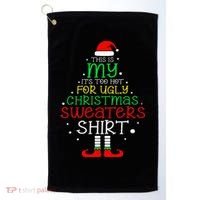 ItS Too Hot For Ugly Christmas Funny Xmas Golf Towel thumb 0