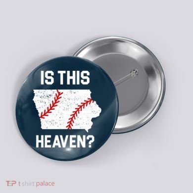 Is This Heaven Iowa Baseball Button