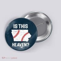 Is This Heaven Iowa Baseball Button thumb 0