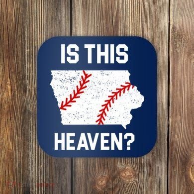 Is This Heaven Iowa Baseball Coaster
