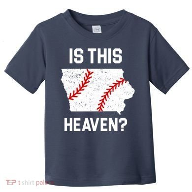 Is This Heaven Iowa Baseball Toddler T-Shirt