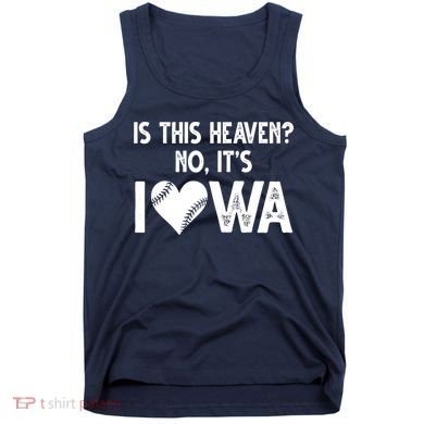 Is This Heaven No It's Iowa Baseball Lover Tank Top