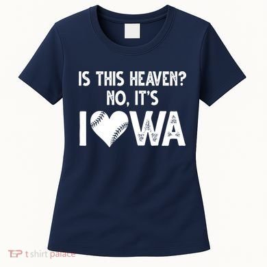 Is This Heaven No It's Iowa Baseball Lover Women's T-Shirt