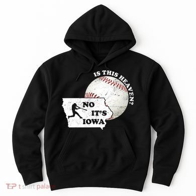 Is This Heaven? No It's Iowa Hoodie