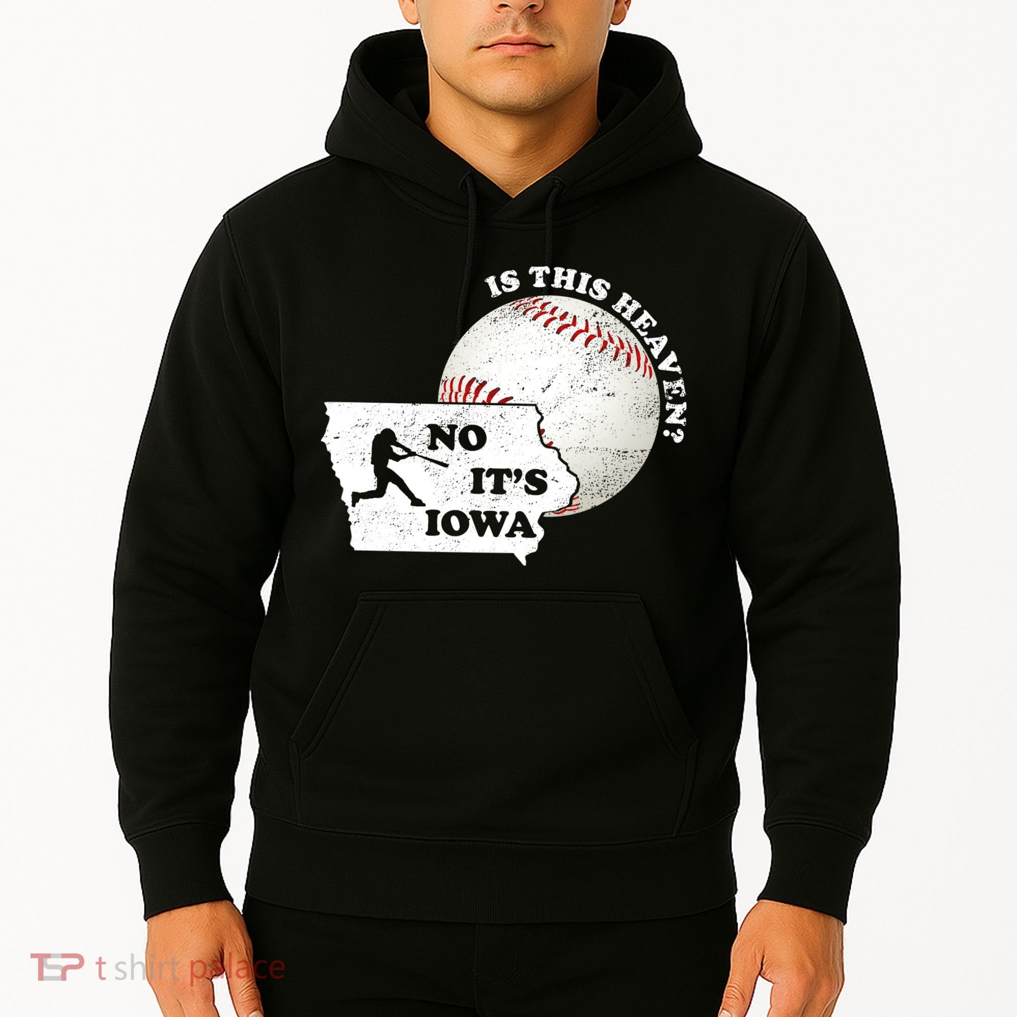 Is This Heaven? No It's Iowa Hoodie