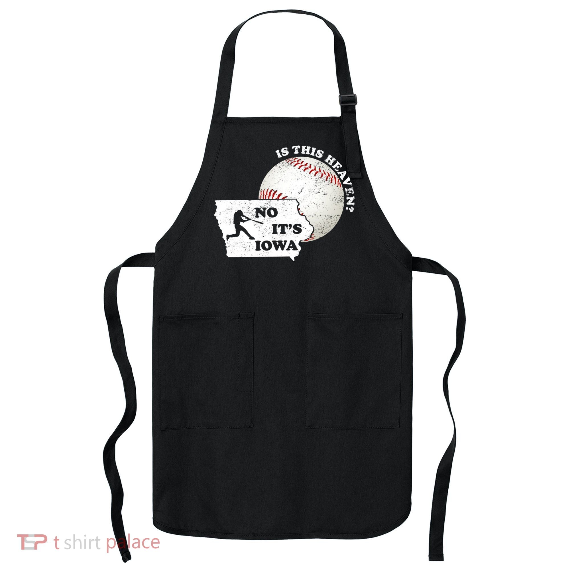 Is This Heaven? No It's Iowa Apron