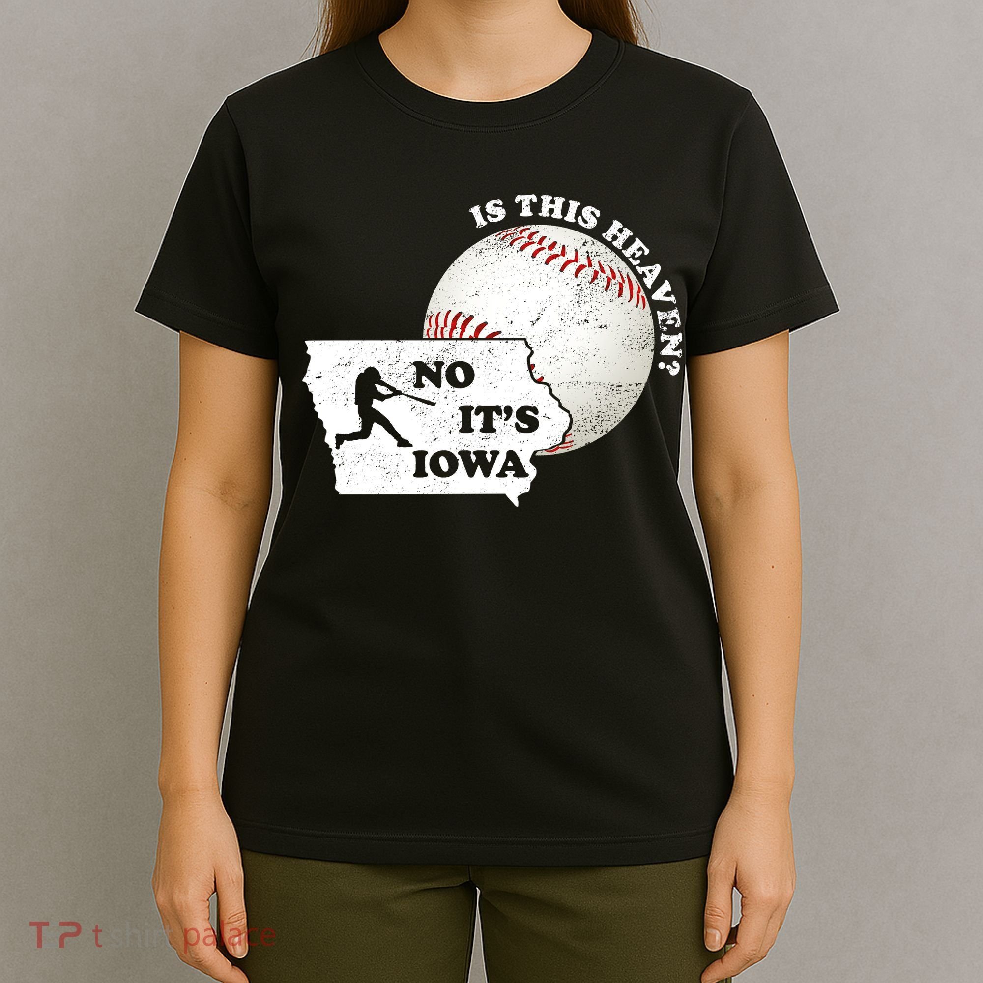 Is This Heaven? No It's Iowa T-Shirt