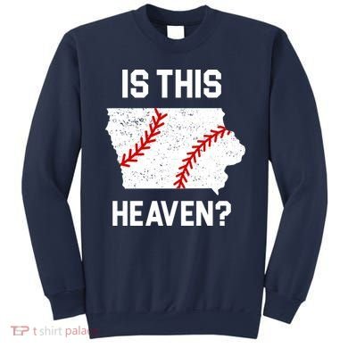 Is This Heaven Iowa Baseball Fan Sweatshirt
