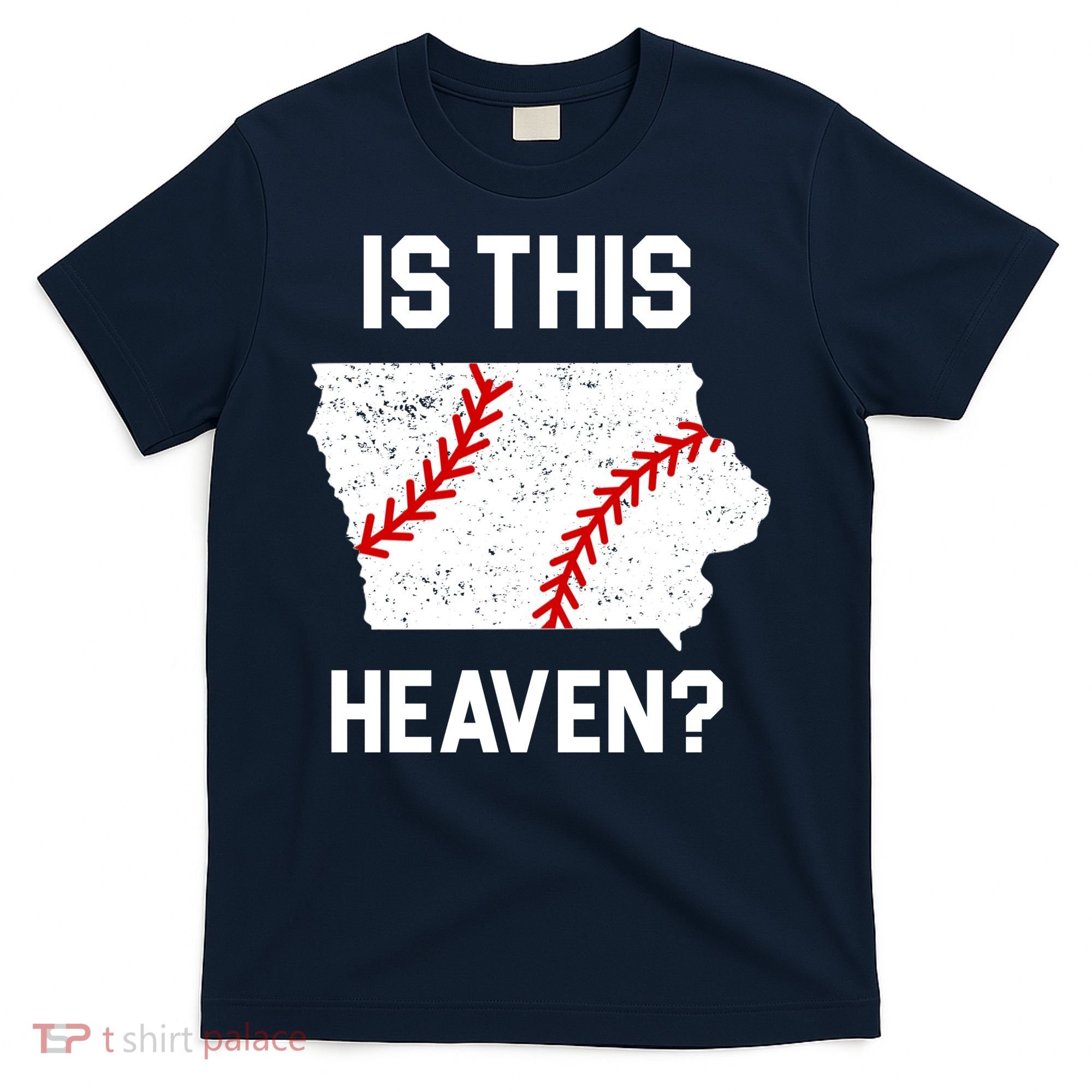 Is This Heaven Iowa Baseball Fan T-Shirt