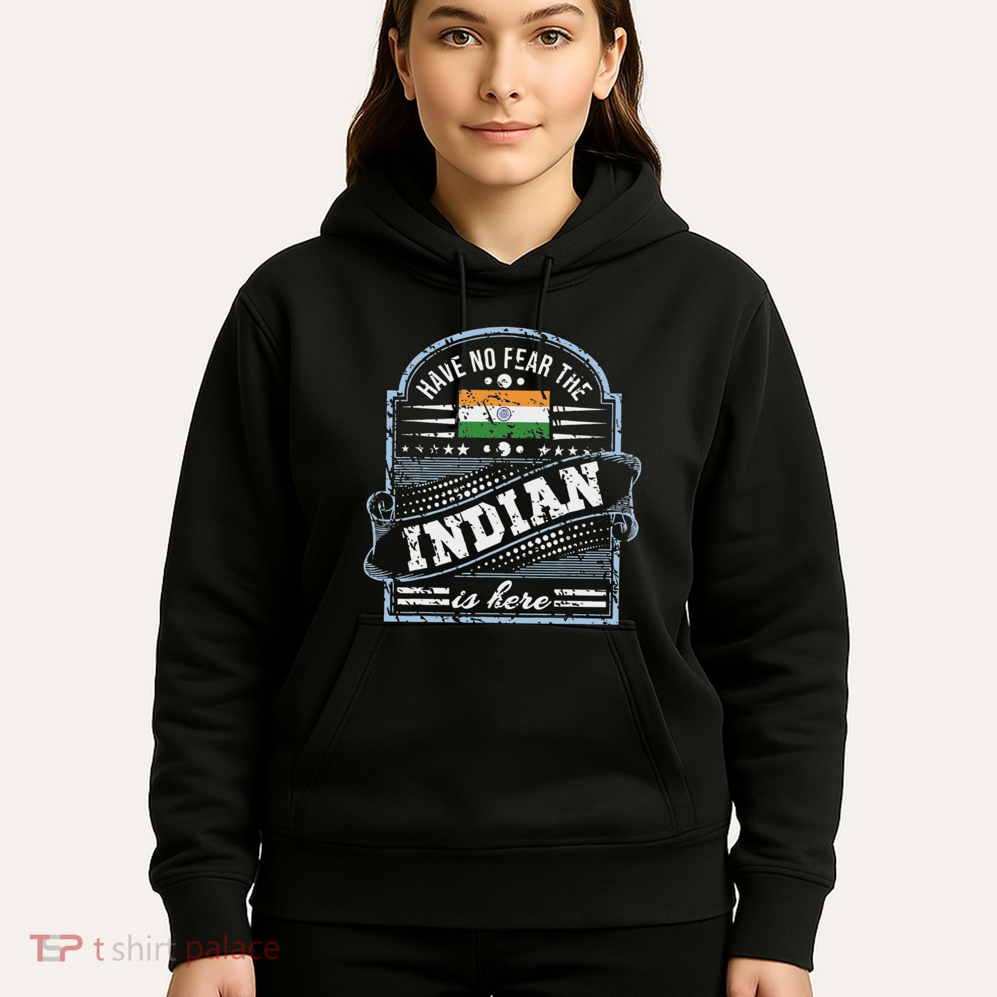India T Have No Fear The Indian Is Here Hoodie