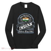 India T Have No Fear The Indian Is Here Long Sleeve Shirt thumb 0
