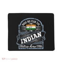 India T Have No Fear The Indian Is Here Mousepad thumb 0