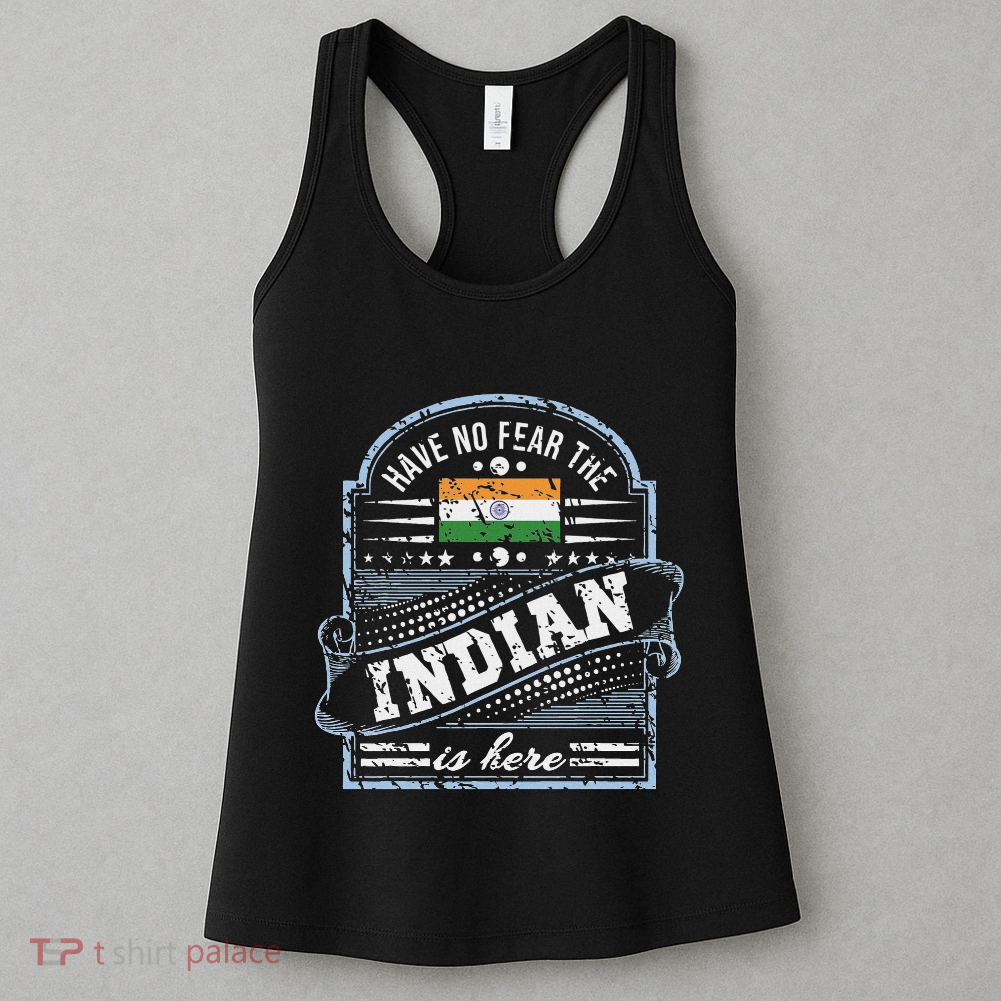 India T Have No Fear The Indian Is Here Women's Tank Top
