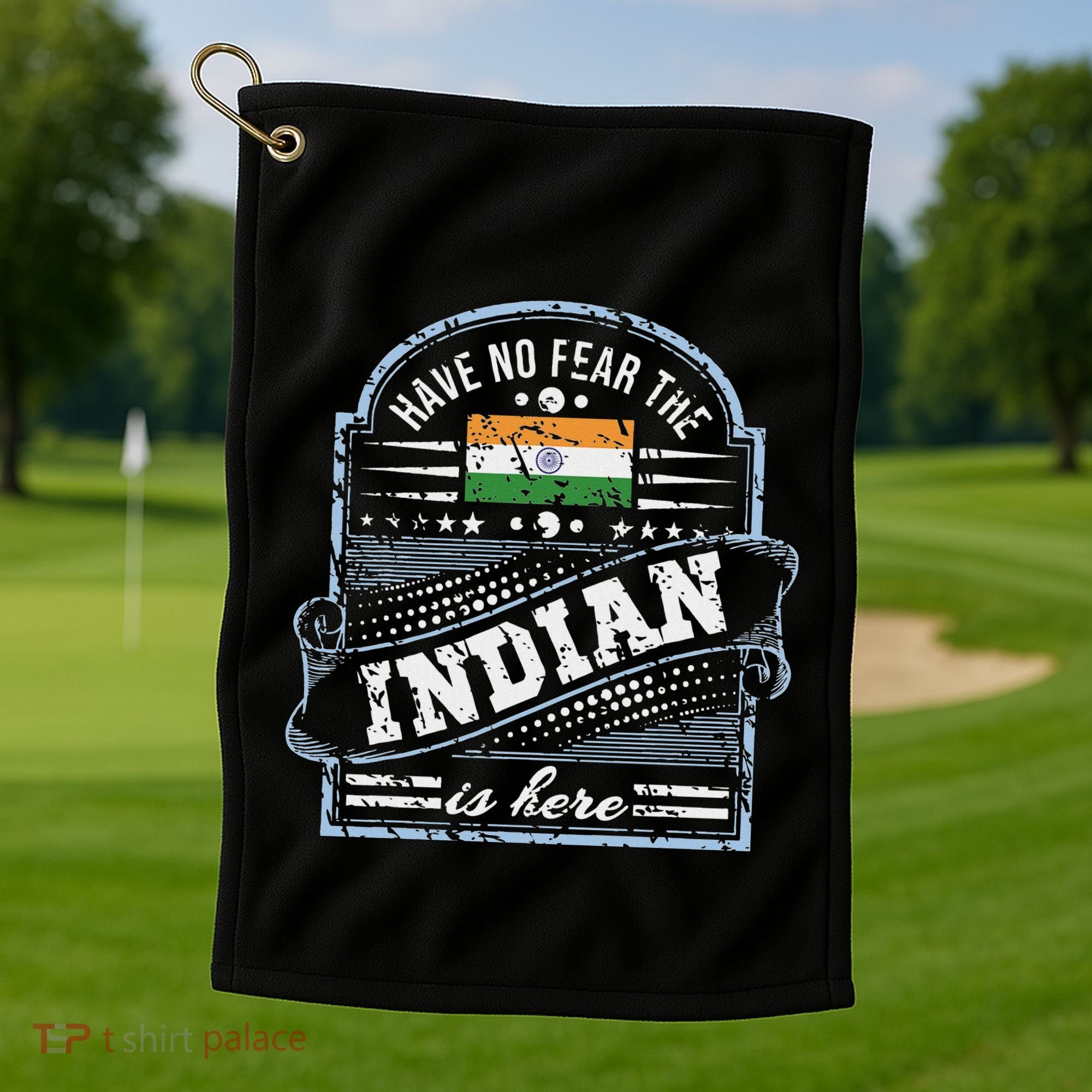 India T Have No Fear The Indian Is Here Golf Towel