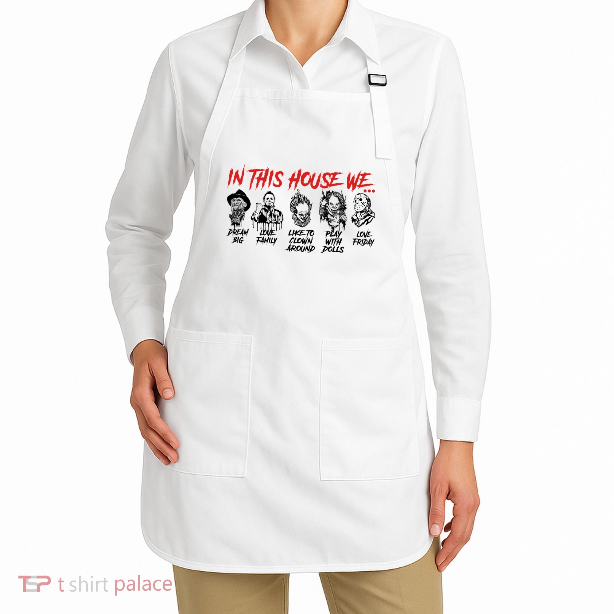 In This House We Horror Halloween Freddy Big Dream Myers Love Family C Apron
