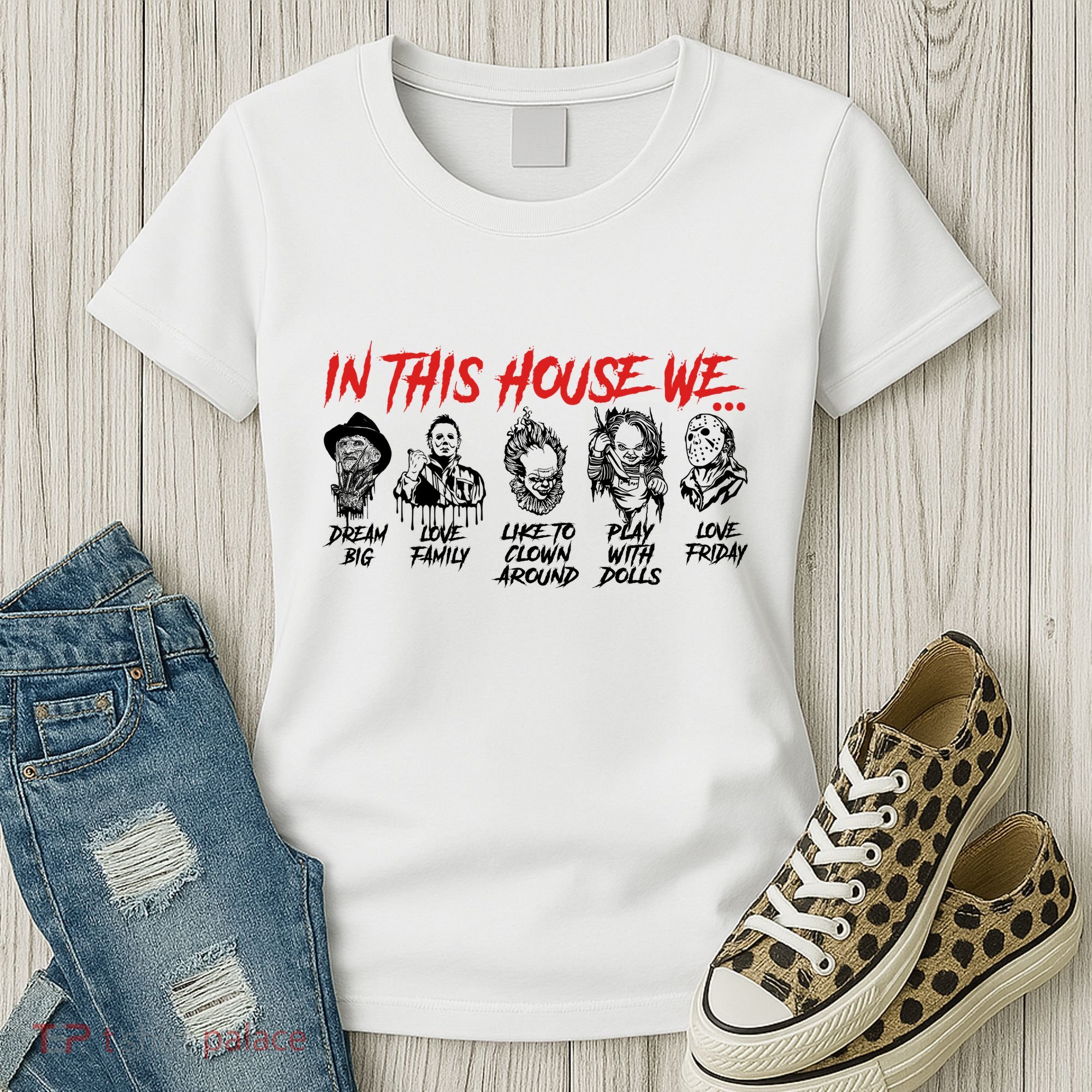 In This House We Horror Halloween Freddy Big Dream Myers Love Family C Women's T-Shirt