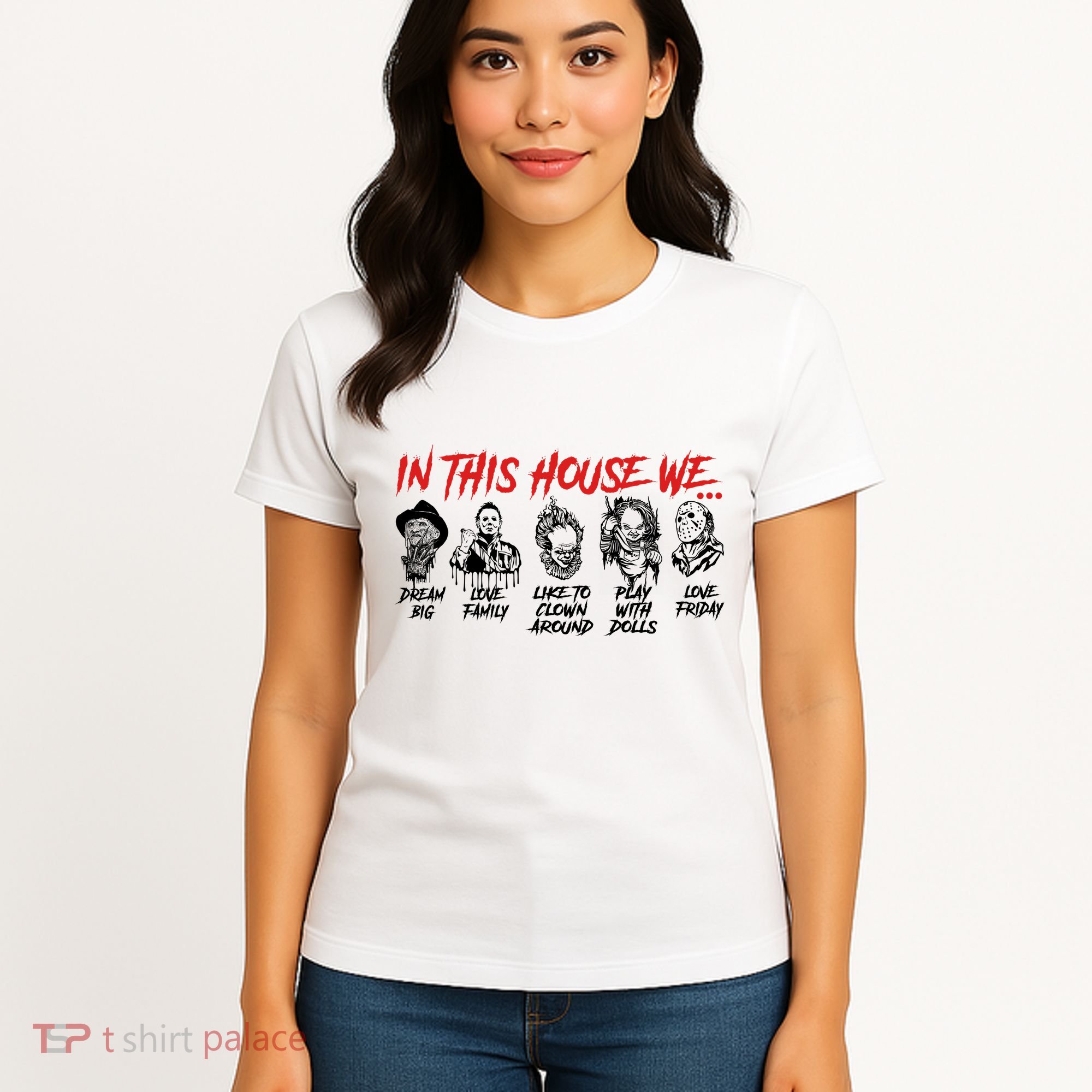 In This House We Horror Halloween Freddy Big Dream Myers Love Family C Women's T-Shirt