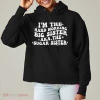 IM The Hard Working Big Sister Aka The Sugar Sister Ladies Heavyweight Boxy Pullover Hoodie thumb 0