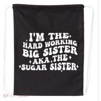 IM The Hard Working Big Sister Aka The Sugar Sister Drawstring Bag thumb 0