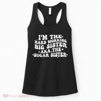 IM The Hard Working Big Sister Aka The Sugar Sister Women's Tank Top thumb 0